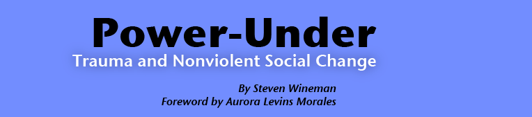 Power-Under: Trauma and Nonviolent Social Change